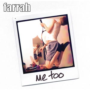 Farrah - Me Too