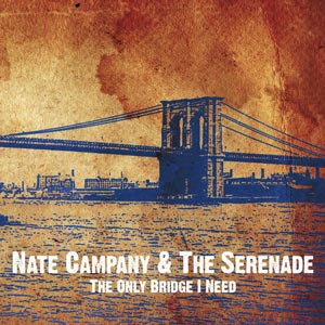 Nate Campany - The Only Bridge I Need